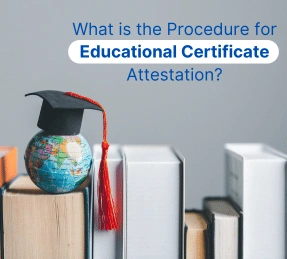 The Importance & Benefits of Attestation for International Document Verification